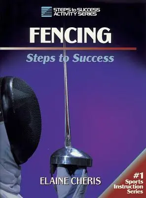 Fechten: Schritte zum Erfolg - Fencing: Steps to Success