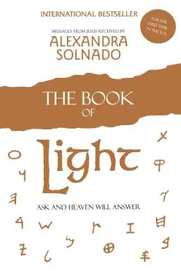 Das Buch des Lichts: Frag und der Himmel wird antworten - The Book of Light: Ask and Heaven Will Answer