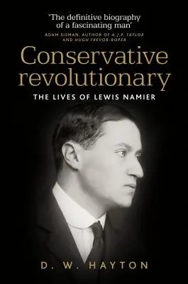Der konservative Revolutionär: Das Leben von Lewis Namier - Conservative Revolutionary: The Lives of Lewis Namier