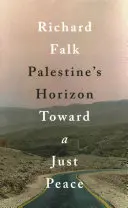 Palästinas Horizont: Auf dem Weg zu einem gerechten Frieden - Palestine's Horizon: Toward a Just Peace