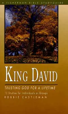 König David: Gottvertrauen für ein ganzes Leben - King David: Trusting God for a Lifetime