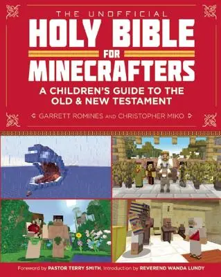 Die inoffizielle Heilige Bibel für Minecrafter: Ein Leitfaden für Kinder zum Alten und Neuen Testament - The Unofficial Holy Bible for Minecrafters: A Children's Guide to the Old and New Testament