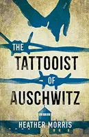 Der Tätowierer von Auschwitz - der herzzerreißende und unvergessliche Weltbestseller - Tattooist of Auschwitz - the heartbreaking and unforgettable international bestseller