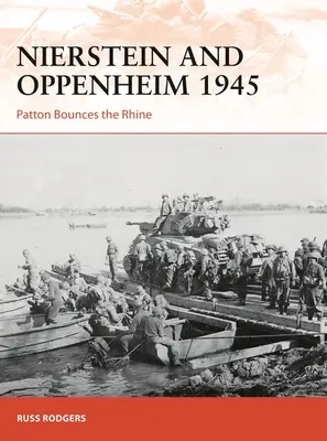 Nierstein und Oppenheim 1945: Patton sprengt den Rhein - Nierstein and Oppenheim 1945: Patton Bounces the Rhine