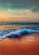 Meditationen für Tageszeiten und Jahreszeiten: Den Geist atmen - Meditations for Times of Day and Seasons of the Year: Breathing the Spirit