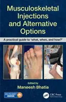 Muskuloskelettale Injektionen und alternative Optionen: Ein praktischer Leitfaden für 'Was, Wann und Wie?' [Mit eBook] - Musculoskeletal Injections and Alternative Options: A Practical Guide to 'what, When and How?' [With eBook]