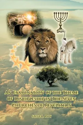 Eine Untersuchung des Themas der Jüngerschaft in den sieben Gemeinden der Offenbarung - An Examination of the Theme of Discipleship in The Seven Churches of Revelation