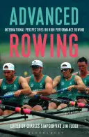 Fortgeschrittenes Rudern: Internationale Perspektiven des Hochleistungsruderns - Advanced Rowing: International Perspectives on High Performance Rowing