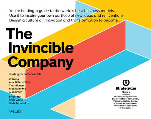 Das unbesiegbare Unternehmen: Wie Sie Ihr Unternehmen immer wieder neu erfinden - mit Inspirationen von den besten Geschäftsmodellen der Welt - The Invincible Company: How to Constantly Reinvent Your Organization with Inspiration from the World's Best Business Models