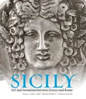 Sizilien: Kunst und Erfindungen zwischen Griechenland und Rom - Sicily: Art and Invention Between Greece and Rome