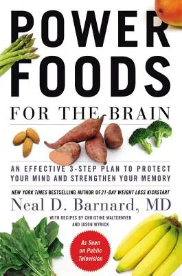 Power Foods for the Brain: Ein effektiver 3-Schritte-Plan zum Schutz Ihres Geistes und zur Stärkung Ihres Gedächtnisses - Power Foods for the Brain: An Effective 3-Step Plan to Protect Your Mind and Strengthen Your Memory