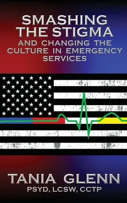 Das Stigma zerschlagen und die Kultur in der Notaufnahme verändern - Smashing the Stigma and Changing the Culture in Emergency Services