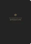 ESV-Schrifttafel: Epheser: Epheser - ESV Scripture Journal: Ephesians: Ephesians