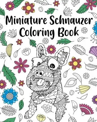 Zwergschnauzer-Malbuch - Miniature Schnauzer Coloring Book