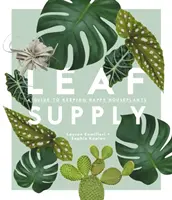 Blattzufuhr: Ein Leitfaden für glückliche Zimmerpflanzen - Leaf Supply: A Guide to Keeping Happy House Plants