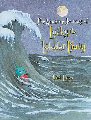 Die erstaunliche Reise von Lucky, der Hummerboje - The Amazing Journey of Lucky the Lobster Buoy