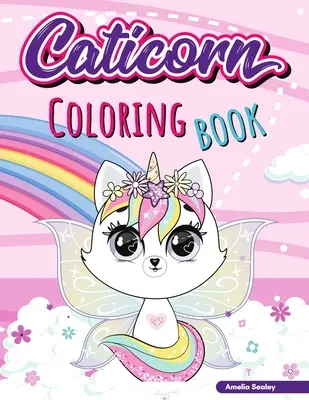 Caticorn-Malbuch: Bezauberndes Einhorn-Katzen-Malbuch, Einfaches und lustiges Caticorn-Malbuch für Kinder - Caticorn Coloring Book: Adorable Unicorn Cat Coloring Book, Easy and Fun Caticorn Coloring Book for Kids