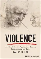 Gewalt: Ein interdisziplinärer Ansatz zu Ursachen, Folgen und Heilung - Violence: An Interdisciplinary Approach to Causes, Consequences, and Cures