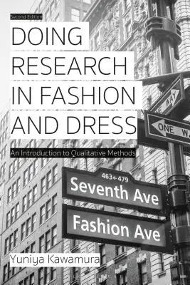 Doing Research in Fashion and Dress: Eine Einführung in die qualitativen Methoden - Doing Research in Fashion and Dress: An Introduction to Qualitative Methods