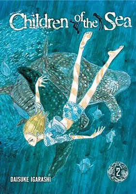 Kinder des Meeres, Bd. 2, 2 - Children of the Sea, Vol. 2, 2