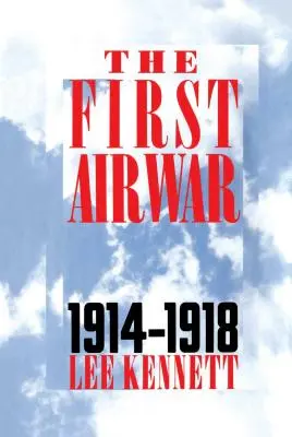 Der Erste Luftkrieg: 1914-1918 - The First Air War: 1914-1918