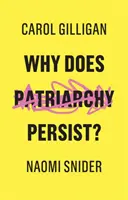 Warum besteht das Patriarchat fort? - Why Does Patriarchy Persist?