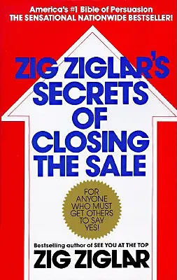 Zig Ziglars Geheimnisse des Verkaufsabschlusses - Zig Ziglar's Secrets of Closing the Sale