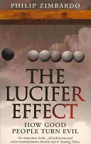 Luzifer-Effekt - Wie gute Menschen zum Bösen werden - Lucifer Effect - How Good People Turn Evil
