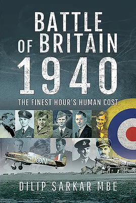 Schlacht um Großbritannien 1940: Der menschliche Preis der letzten Stunde - Battle of Britain 1940: The Finest Hour's Human Cost