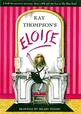 Eloise: Ein Buch für frühreife Erwachsene - Eloise: A Book for Precocious Grown Ups