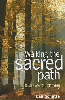 Den heiligen Weg gehen: Spirituelle Exerzitien für heute - Walking the Sacred Path: Spiritual Exercises for Today