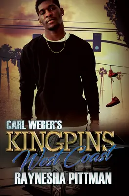 Carl Webers Kingpins: Westküste - Carl Weber's Kingpins: West Coast