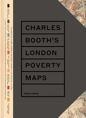 Charles Booths Londoner Armutskarten: Eine bahnbrechende Neubewertung von Booths Sozialerhebung - Charles Booth's London Poverty Maps: A Landmark Reassessment of Booth's Social Survey