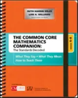 The Common Core Mathematics Companion: Die entschlüsselten Standards, Klassen 6-8: Was sie sagen, was sie bedeuten, wie man sie unterrichtet - The Common Core Mathematics Companion: The Standards Decoded, Grades 6-8: What They Say, What They Mean, How to Teach Them