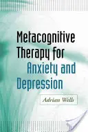 Metakognitive Therapie für Angst und Depression - Metacognitive Therapy for Anxiety and Depression