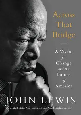 Across That Bridge: Eine Vision für den Wandel und die Zukunft Amerikas - Across That Bridge: A Vision for Change and the Future of America