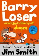 Barry Loser und der Feiertag des Verderbens (die Barry Loser Serie) - Barry Loser and the Holiday of Doom (the Barry Loser Series)