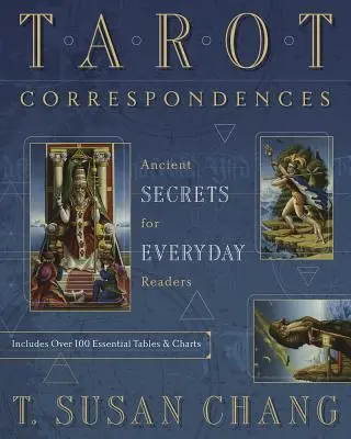 Tarot-Korrespondenzen: Uralte Geheimnisse für alltägliche Leser - Tarot Correspondences: Ancient Secrets for Everyday Readers