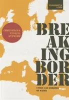 Breaking Border: Städte und Grenzen des Wassers - Breaking Border: Cities and Borders of Water