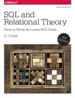 SQL und Relationale Theorie: Wie man korrekten SQL-Code schreibt - SQL and Relational Theory: How to Write Accurate SQL Code