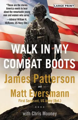 Spaziergang in meinen Kampfstiefeln: Wahre Geschichten von Amerikas tapfersten Kriegern - Walk in My Combat Boots: True Stories from America's Bravest Warriors