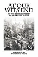 Am Ende unserer Weisheit: Warum wir immer weniger intelligent werden und was das für die Zukunft bedeutet - At Our Wits' End: Why We're Becoming Less Intelligent and What It Means for the Future