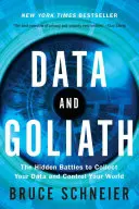 Daten und Goliath: Die verborgenen Kämpfe um Ihre Daten und die Kontrolle über Ihre Welt - Data and Goliath: The Hidden Battles to Collect Your Data and Control Your World
