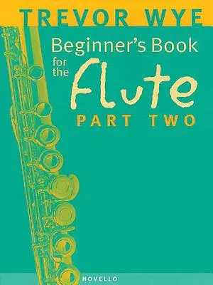 Anfängerbuch für die Flöte - Zweiter Teil - Beginner's Book for the Flute - Part Two