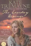 Loveday Revenge (Loveday-Reihe, Buch 8) - Ein mitreißender historischer Liebesroman aus Cornwall - Loveday Revenge (Loveday series, Book 8) - A sweeping, Cornish, historical romance