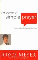 Die Macht des einfachen Gebets - Wie man mit Gott über alles reden kann - Power of Simple Prayer - How to Talk to God about Everything