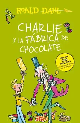 Charlie Y La Fbrica de Chocolate / Charlie und die Schokoladenfabrik = Charlie and the Chocolate Factory - Charlie Y La Fbrica de Chocolate / Charlie and the Chocolate Factory = Charlie and the Chocolate Factory