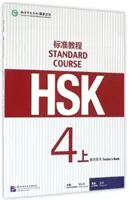 HSK Standardkurs 4A - Lehrerbuch - HSK Standard Course 4A - Teacher s book