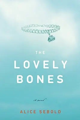 Die lieblichen Knochen - The Lovely Bones