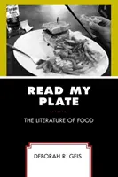 Lies meinen Teller: Die Literatur des Essens - Read My Plate: The Literature of Food